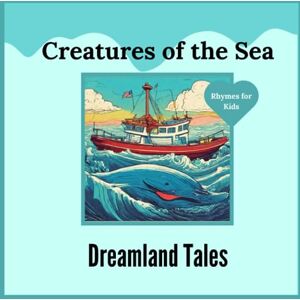 Creative Labs Underwater Wonders: Discovering Sea Creatures Through Rhymes: for Kids (Dreamland Tales) Creative Labs Underwater Wonders: Discovering Sea Creatures Through Rhymes: for Kids (Dreamland Tales)
