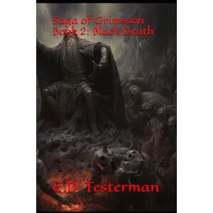 Testerman, Eric Saga of Grimsson Book 2: Black Death Testerman, Eric Saga of Grimsson Book 2: Black Death