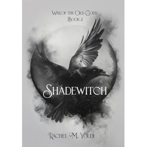 Yoldi, Rachel M Shadewitch: War of the Old Gods, Book 2 Yoldi, Rachel M Shadewitch: War of the Old Gods, Book 2