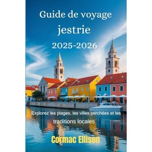 Ellison, Cormac jestrie Guide de voyage 2025-2026: Explorez les plages, les villes perchées et les traditions locales Ellison, Cormac jestrie Guide de voyage 2025-2026: Explorez les plages, les villes perchées et les traditions locales