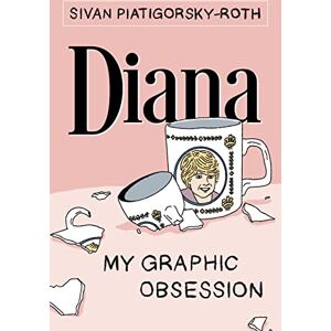 Roth Diana: My Graphic Obsession Roth Diana: My Graphic Obsession