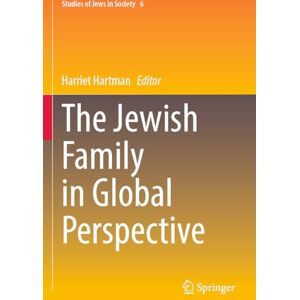 The Jewish Family in Global Perspective (Studies of Jews in Society, 6) The Jewish Family in Global Perspective (Studies of Jews in Society, 6)