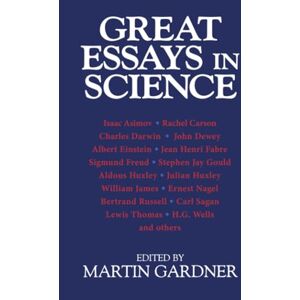 Gardner, Martin Great Essays in Science Gardner, Martin Great Essays in Science