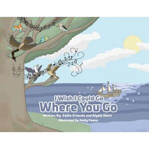 Stern, Alysia I Wish I Could Go Where You Go Stern, Alysia I Wish I Could Go Where You Go