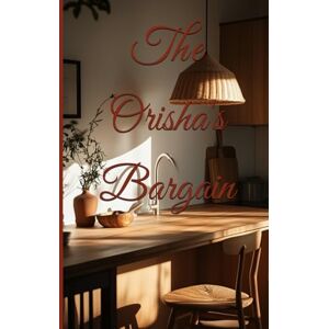 Lawrence, LaToya The Orisha's Bargain Lawrence, LaToya The Orisha's Bargain