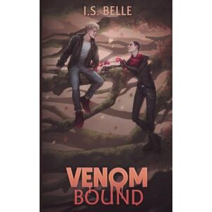 Belle, I S Paperback) Venom Bound (Blood Tethered #2 Belle, I S Paperback) Venom Bound (Blood Tethered #2
