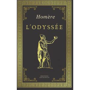 Homère L'ODYSSEE : Texte intégral (Annoté d'une biographie) Homère L'ODYSSEE : Texte intégral (Annoté d'une biographie)