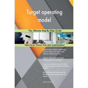 Gerardus Blokdyk Target operating model The Ultimate Step-By-Step Guide Gerardus Blokdyk Target operating model The Ultimate Step-By-Step Guide
