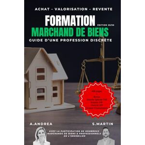 ANDREA, Mlle Audrey MARCHAND DE BIENS : GUIDE D'UNE PROFESSION DISCRÈTE: EDITION 2025/2026 ANDREA, Mlle Audrey MARCHAND DE BIENS : GUIDE D'UNE PROFESSION DISCRÈTE: EDITION 2025/2026