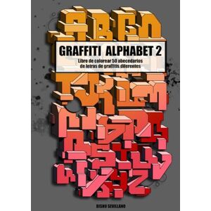 Bravo Guerrero, Manuel GRAFFITI ALPHABET 2: Libro de colorear 50 Abecedarios de letras de Graffitis diferentes, Wildstyle, Throw Up, 3D, Bubble, Blockbuster, Pieza, ... mejor street art. (GRAFFITI ALPHABET STYLE) Bravo Guerrero, Manuel GRAFFITI ALPHABET 2: Libro de colorear 50 Abecedarios de letras de Graffitis diferentes, Wildstyle, Throw Up, 3D, Bubble, Blockbuster, Pieza, ... mejor street art. (GRAFFITI ALPHABET STYLE)
