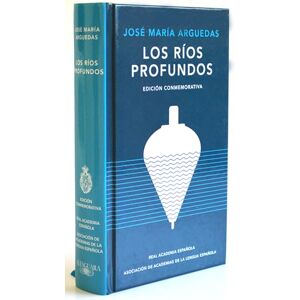 Arguedas, José María Los Ríos Profundos (Edición Conmemorativa) / Deep Rivers. Commemorative Edition Arguedas, José María Los Ríos Profundos (Edición Conmemorativa) / Deep Rivers. Commemorative Edition