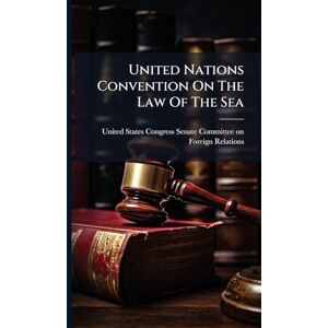 United Nations Convention On The Law Of The Sea United Nations Convention On The Law Of The Sea