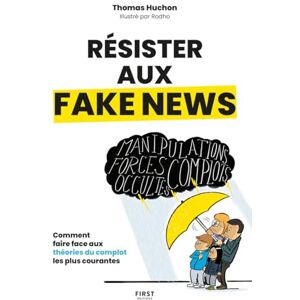 Huchon, Thomas Résister aux fake news Comment faire face aux théories du complot les plus courantes Huchon, Thomas Résister aux fake news Comment faire face aux théories du complot les plus courantes