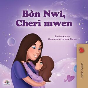 Admont, Shelley Sweet Dreams, My Love (Haitian Creole Book for Kids) (Haitian Creole Collection) Admont, Shelley Sweet Dreams, My Love (Haitian Creole Book for Kids) (Haitian Creole Collection)