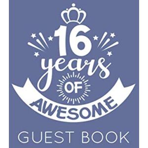 Publishing, Memory 16 Years of Awesome: Blue and White Guest Book for 16th Birthday Party. Fun gift for someone’s birthday, original present for a friend or a family member Publishing, Memory 16 Years of Awesome: Blue and White Guest Book for 16th Birthday Party. Fun gift for someone’s birthday, original present for a friend or a family member