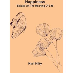 Hilty, Karl In the Track of the Bookworm (Edition1): Essays On The Meaning Of Life Hilty, Karl In the Track of the Bookworm (Edition1): Essays On The Meaning Of Life