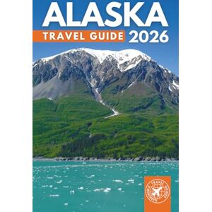 Walshaw, Harrison The Best of Alaska Travel Guide: Explore Over 200 Amazing Places with Pictures, QR Codes, and Itineraries (Grey Edition) Walshaw, Harrison The Best of Alaska Travel Guide: Explore Over 200 Amazing Places with Pictures, QR Codes, and Itineraries (Grey Edition)