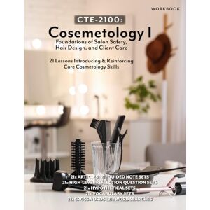 Eyerman, Katie CTE-2100: Cosmetology I Foundations of Salon Safety, Hair Design, and Client Care: Color Workbook (no answer keys, no lecture notes) Eyerman, Katie CTE-2100: Cosmetology I Foundations of Salon Safety, Hair Design, and Client Care: Color Workbook (no answer keys, no lecture notes)