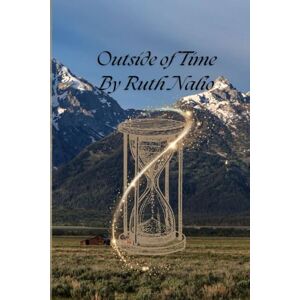 Nalio, Ruth Outside of Time: Book 2 (The Magic Macmillans') Nalio, Ruth Outside of Time: Book 2 (The Magic Macmillans')
