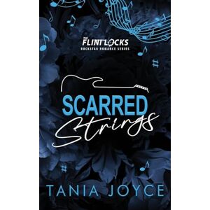 Joyce, Tania Scarred Strings: A Fake Dating Rockstar Romance DISCREET SPECIAL EDITION: 1 (The Flintlocks) Joyce, Tania Scarred Strings: A Fake Dating Rockstar Romance DISCREET SPECIAL EDITION: 1 (The Flintlocks)