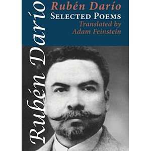 Dario, Ruben Selected Poems Dario, Ruben Selected Poems