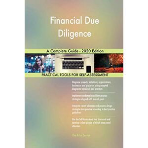 Gerardus Blokdyk Financial Due Diligence A Complete Guide 2020 Edition Gerardus Blokdyk Financial Due Diligence A Complete Guide 2020 Edition
