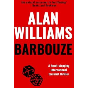 Williams, Alan Barbouze: A heart-stopping international terrorist thriller: 1 (Charles Pol Espionage Thrillers) Williams, Alan Barbouze: A heart-stopping international terrorist thriller: 1 (Charles Pol Espionage Thrillers)