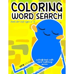 Studio, Sifr Coloring Word Search: Book for Kids Ages 4-8 Studio, Sifr Coloring Word Search: Book for Kids Ages 4-8