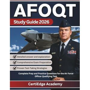 Academy, certiEdge AFOQT Study Guide 2026: Complete Prep and Practice Questions for the Air Force Officer Qualifying Test (2026 study guides) Academy, certiEdge AFOQT Study Guide 2026: Complete Prep and Practice Questions for the Air Force Officer Qualifying Test (2026 study guides)