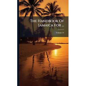Anonymous The Handbook Of Jamaica For ... Anonymous The Handbook Of Jamaica For ...