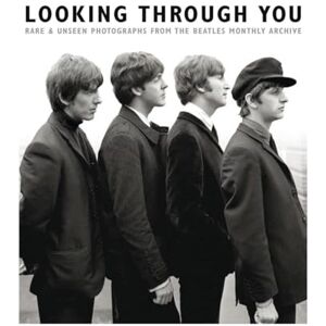 Adams Looking Through You: The Beatles Monthly Archive: Rare & Unseen Photographs from the Beatles Book Archive Adams Looking Through You: The Beatles Monthly Archive: Rare & Unseen Photographs from the Beatles Book Archive