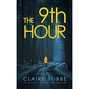 Stibbe, Claire The 9th Hour: Volume 1 (The Detective Temeke Crime Series) Stibbe, Claire The 9th Hour: Volume 1 (The Detective Temeke Crime Series)