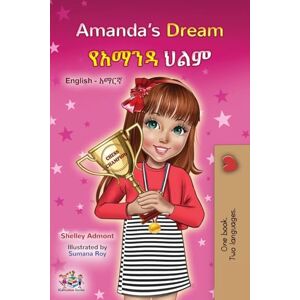 Admont, Shelley Amanda's Dream (English Amharic Bilingual Book for Children) (English Amharic Bilingual Collection) Admont, Shelley Amanda's Dream (English Amharic Bilingual Book for Children) (English Amharic Bilingual Collection)