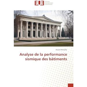 Khelaifia, Akram Analyse de la performance sismique des bâtiments Khelaifia, Akram Analyse de la performance sismique des bâtiments