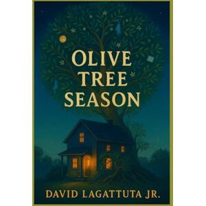 Lagattuta Jr., David Olive Tree Season Lagattuta Jr., David Olive Tree Season