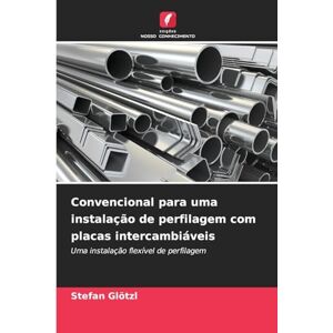 Glötzl, Stefan Convencional para uma instalação de perfilagem com placas intercambiáveis: Uma instalação flexível de perfilagem Glötzl, Stefan Convencional para uma instalação de perfilagem com placas intercambiáveis: Uma instalação flexível de perfilagem
