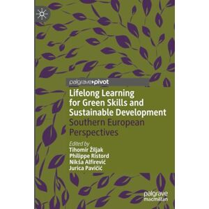 Lifelong Learning for Green Skills and Sustainable Development: Southern European Perspectives Lifelong Learning for Green Skills and Sustainable Development: Southern European Perspectives