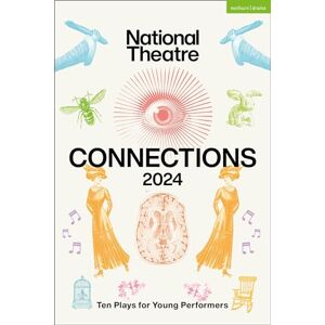 Luke Barnes National Theatre Connections 2024: 10 Plays for Young Performers (Plays for Young People) Luke Barnes National Theatre Connections 2024: 10 Plays for Young Performers (Plays for Young People)