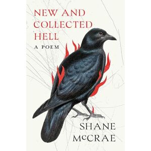 McCrae, Shane New and Collected Hell: A Poem McCrae, Shane New and Collected Hell: A Poem