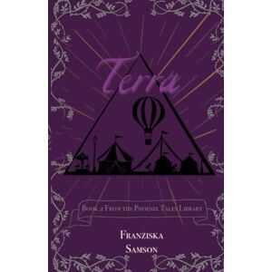 Samson Terra: Book 2 of the Phoenix Tales Samson Terra: Book 2 of the Phoenix Tales