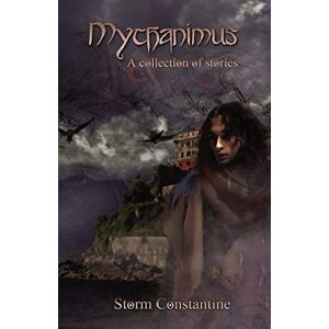 Constantine, Storm Mythanimus: A Collection of Stories Constantine, Storm Mythanimus: A Collection of Stories
