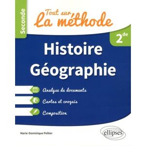 Peltier, Marie-Dominique Tout sur la méthode en Histoire-Géographie Seconde Analyse de documents, cartes et croquis, composition: Tout sur la méhode Peltier, Marie-Dominique Tout sur la méthode en Histoire-Géographie Seconde Analyse de documents, cartes et croquis, composition: Tout sur la méhode