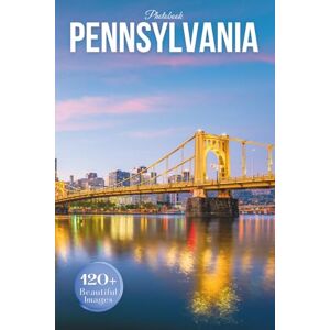 Earthley, Owen Pennsylvania Travel Photobook: Iconic Landmarks and Hidden Gems From Historic Cities to Scenic Countryside (Coffee Table Book Across America) Earthley, Owen Pennsylvania Travel Photobook: Iconic Landmarks and Hidden Gems From Historic Cities to Scenic Countryside (Coffee Table Book Across America)