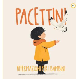 Ramos, Javier Alejandro Martín Pacettini: Affermazioni per il tuo bambina/o Ramos, Javier Alejandro Martín Pacettini: Affermazioni per il tuo bambina/o