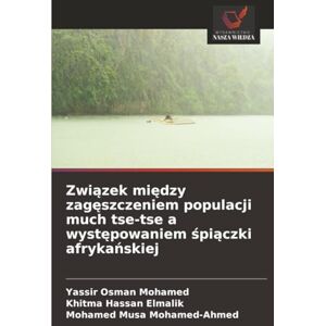 Osman Mohamed, Yassir Związek między zagęszczeniem populacji much tse-tse a występowaniem śpiączki afrykańskiej Osman Mohamed, Yassir Związek między zagęszczeniem populacji much tse-tse a występowaniem śpiączki afrykańskiej