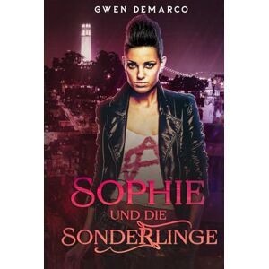 DeMarco, Gwen Sophie und die Sonderlinge (Sophie Feegle Serie) DeMarco, Gwen Sophie und die Sonderlinge (Sophie Feegle Serie)
