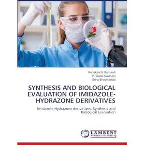 Ramaiah, Konakanchi SYNTHESIS AND BIOLOGICAL EVALUATION OF IMIDAZOLE-HYDRAZONE DERIVATIVES: Imidazole-Hydrazone derivatives: Synthesis and Biological Evaluation Ramaiah, Konakanchi SYNTHESIS AND BIOLOGICAL EVALUATION OF IMIDAZOLE-HYDRAZONE DERIVATIVES: Imidazole-Hydrazone derivatives: Synthesis and Biological Evaluation
