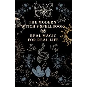 VaPri, Ekala The Modern Witch’s Spellbook: Real Magic for Real Life (The Soul Witch Collection) VaPri, Ekala The Modern Witch’s Spellbook: Real Magic for Real Life (The Soul Witch Collection)