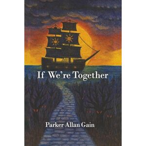 Allan Gain, Parker If We’re Together Allan Gain, Parker If We’re Together