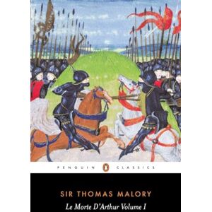 Malory, Thomas Le Morte D'Arthur Vol. I: 1 Malory, Thomas Le Morte D'Arthur Vol. I: 1